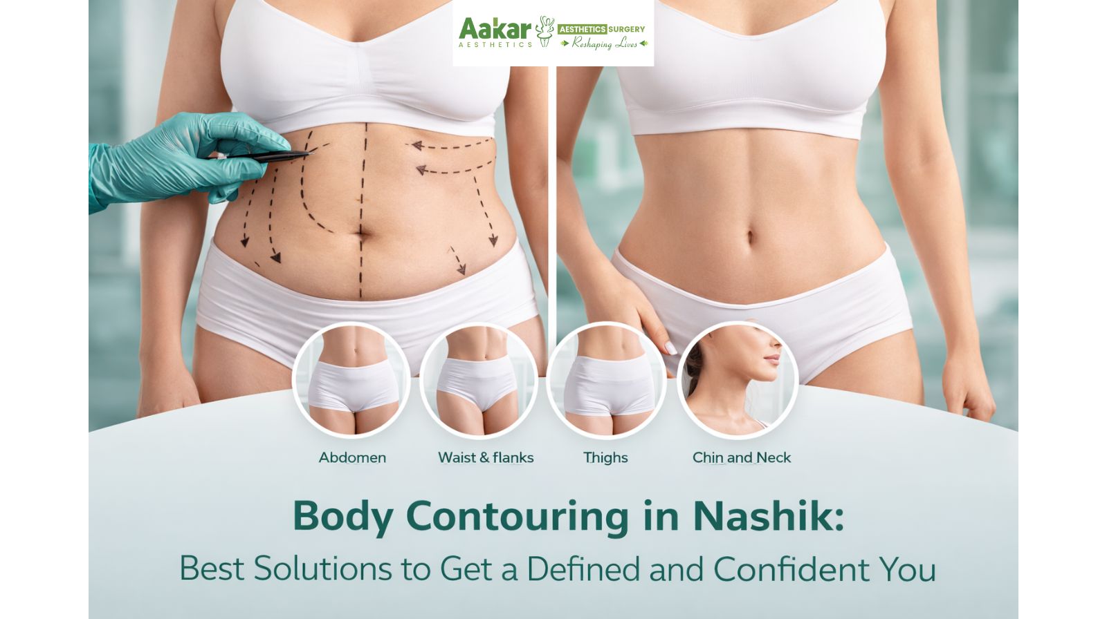 Body Contouring in Nashik: Best Solutions to Get a Defined and Confident You
